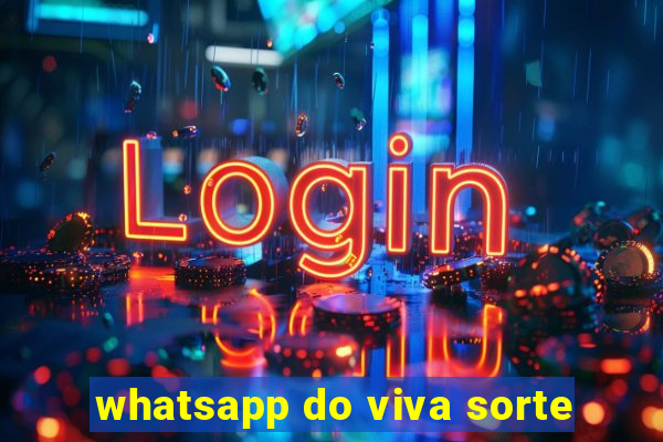 whatsapp do viva sorte