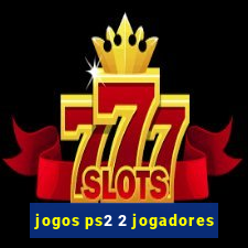 jogos ps2 2 jogadores