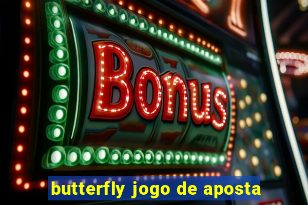 butterfly jogo de aposta