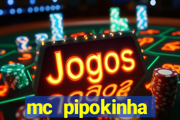 mc pipokinha privacy vazados