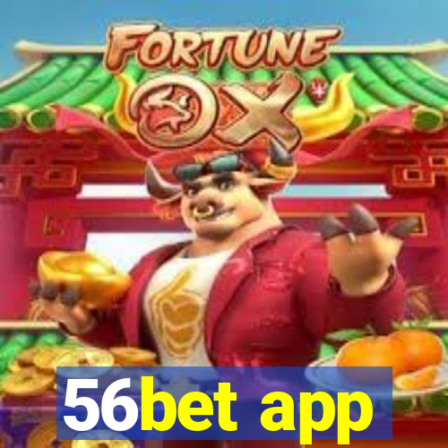 56bet app