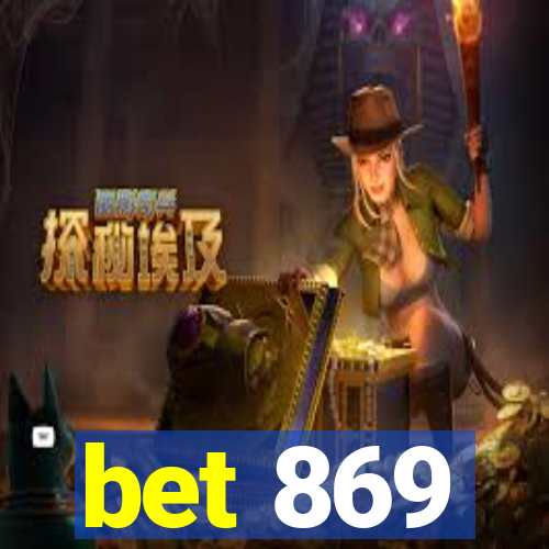 bet 869