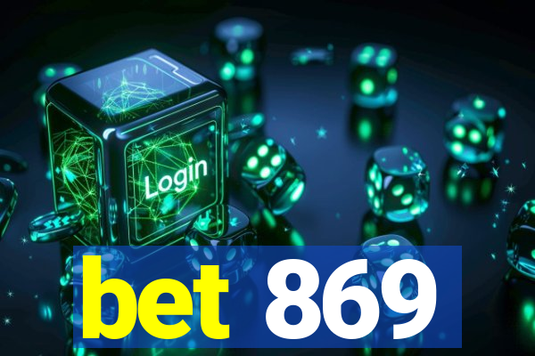 bet 869