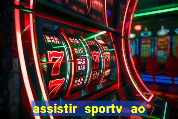 assistir sportv ao vivo agora