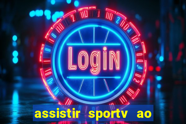 assistir sportv ao vivo agora