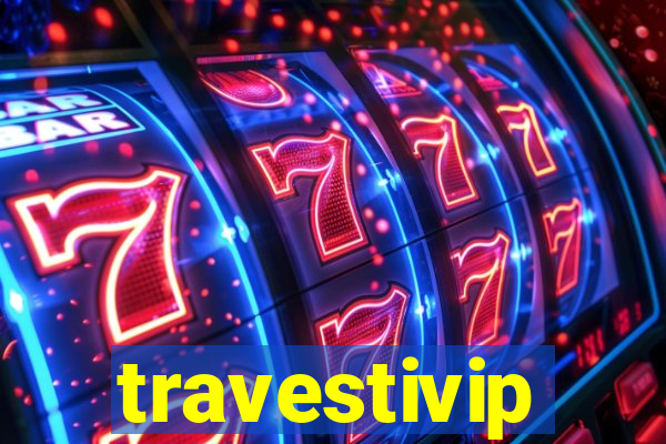 travestivip