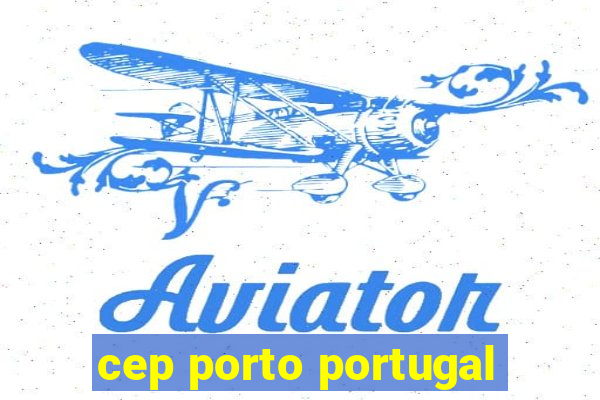 cep porto portugal