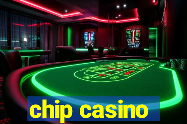 chip casino