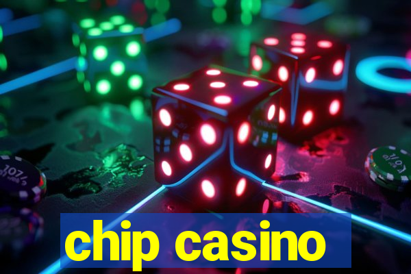 chip casino