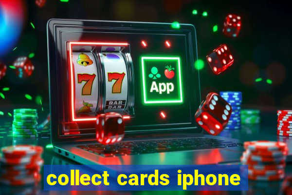 collect cards iphone