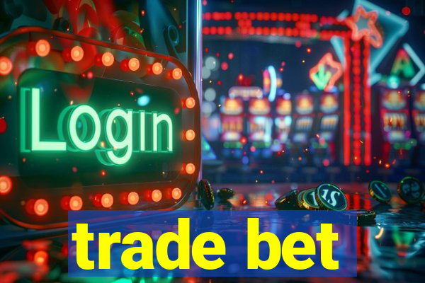 trade bet