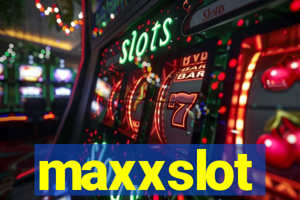 maxxslot