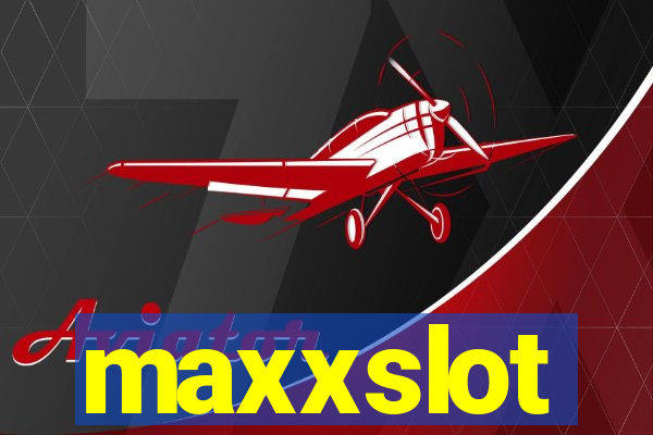 maxxslot