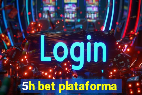 5h bet plataforma