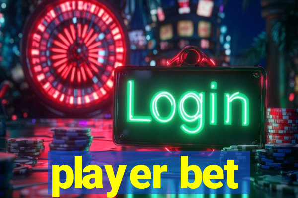 player bet