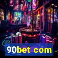 90bet com