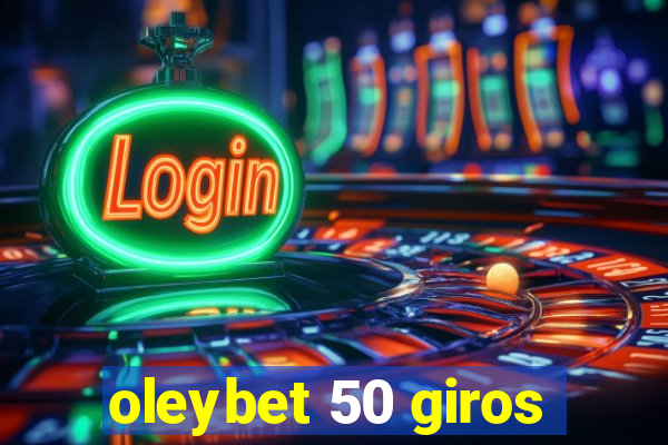 oleybet 50 giros