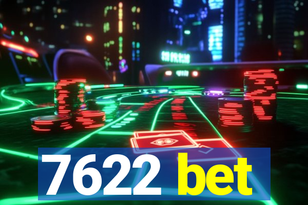 7622 bet