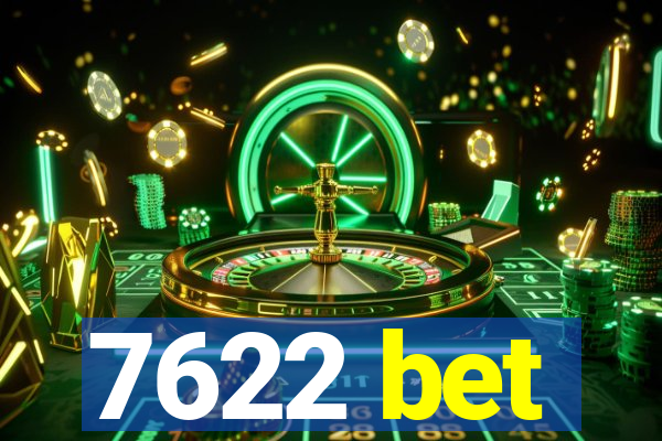 7622 bet