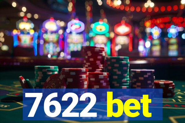7622 bet