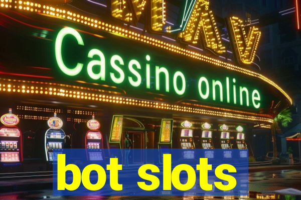 bot slots