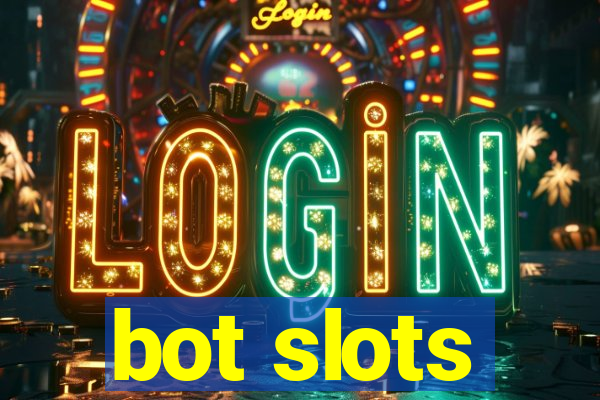 bot slots