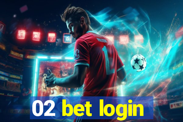 02 bet login