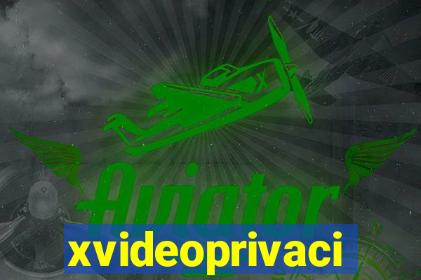 xvideoprivaci