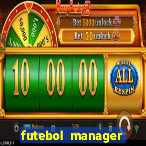 futebol manager offline para android