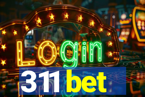 311 bet