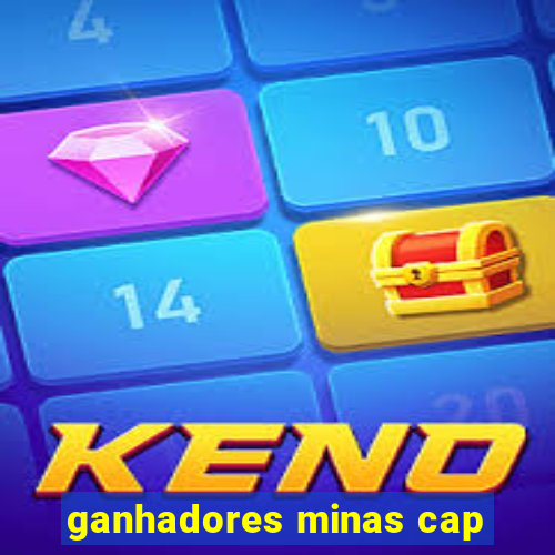 ganhadores minas cap