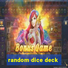 random dice deck