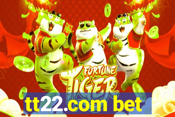 tt22.com bet