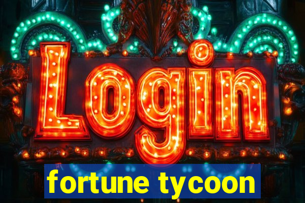 fortune tycoon