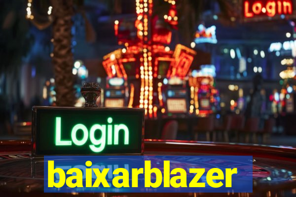 baixarblazer