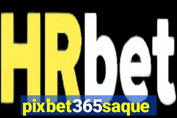 pixbet365saque