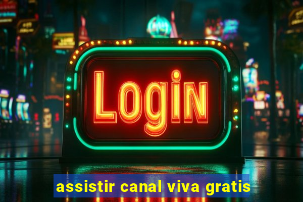 assistir canal viva gratis