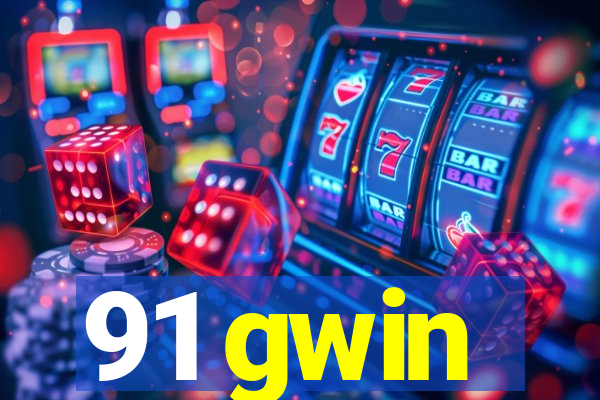 91 gwin