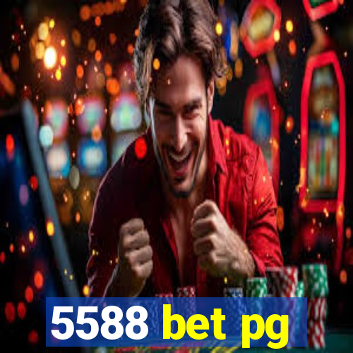 5588 bet pg