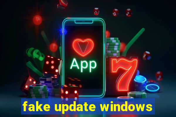 fake update windows