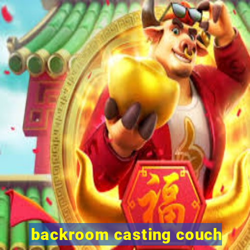 backroom casting couch