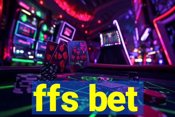 ffs bet