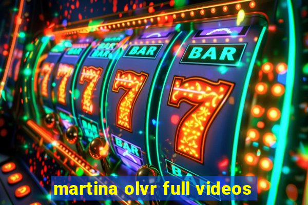 martina olvr full videos