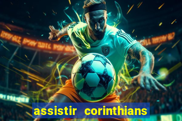 assistir corinthians fut max