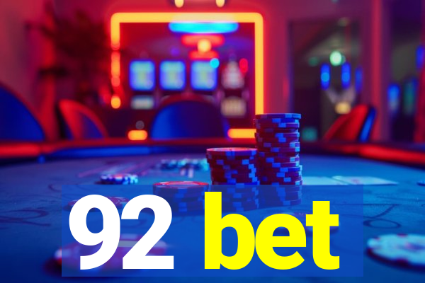 92 bet