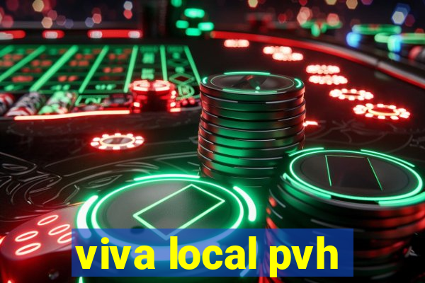 viva local pvh