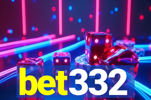 bet332
