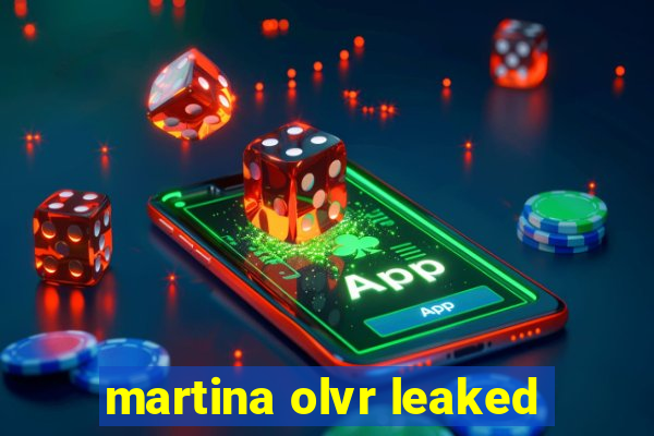 martina olvr leaked