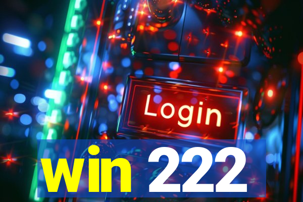win 222