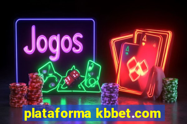 plataforma kbbet.com